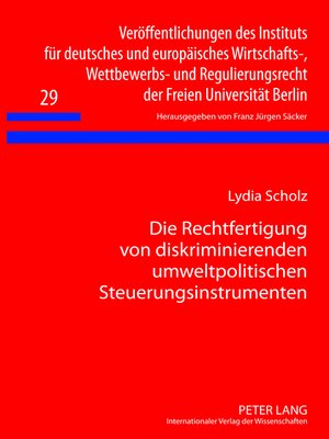 cover image of Die Rechtfertigung von diskriminierenden umweltpolitischen Steuerungsinstrumenten